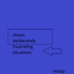 shows deliberately frustrating situations